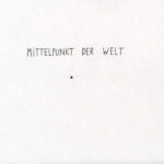 023 – Mittelpunkt der Welt